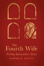 Text: "The Fourth Wife: Telling Ajatasattu’s Story, Vanessa R. Sasson." Illustration in Rot mit vier goldenen Bögen und Zweigen.