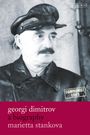 Covertext: "georgi dimitrov: a biography," von Marietta Stankova. Foto eines Mannes in Uniform und Mütze.