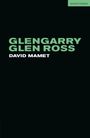 „GLENGARRY GLEN ROSS“ in großer grüner Schrift, darunter „DAVID MAMET“. Oben rechts klein „methuen | drama“. Schwarzer Hintergrund.