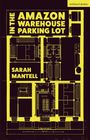 „In the Amazon Warehouse Parking Lot“ von Sarah Mantell. Gelbe Architektenzeichnung auf dunklem Hintergrund.