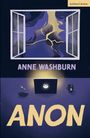 Text: „Anne Washburn ANON“. Illustration: Ein offenes Fenster, Laptop mit leuchtendem Logo, Tasse und Teller mit Löffel.