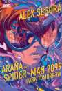 Alex Segura: Araña and Spider-Man 2099: Dark Tomorrow, Buch