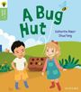 Catherine Baker: Oxford Reading Tree Green Sparks: Level 1+: A Bug Hut, Buch
