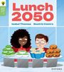 Isabel Thomas: Oxford Reading Tree Green Sparks: Level 6: Lunch 2050, Buch