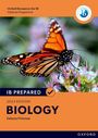 Debora M. Primrose: Oxford Resources for IB Diploma Programme: IB Prepared: Biology 2023 Edition (Print & Digital Book), Buch