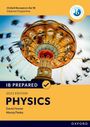 David Homer: Oxford Resources for IB Diploma Programme: IB Prepared: Physics 2023 Edition (Print & Digital Book), Buch