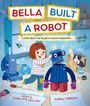 Adam And Charlotte Guillain: Bella Built a Robot, Buch