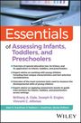 Dale: Essentials of Assessing Infants, Toddlers, and Pre -Schoolers, Buch