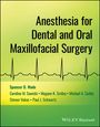 Spencer D Wade: Anesthesia for Dental and Oral Maxillofacial Surgery, Buch