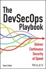 Mack: The DevSecOps Playbook: Deliver Continuous Securit y at Speed, Buch