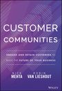 Mehta: Customer Communities: Engage and Retain Customers to Build the Future of Your Business, Buch