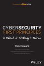 Rick Howard: Cybersecurity First Principles: A Reboot of Strategy and Tactics, Buch