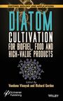 : Diatom Cultivation for Biofuel, Food and High-Value Products, Buch