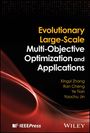 Xingyi Zhang: Evolutionary Large-Scale Multi-Objective Optimization and Applications, Buch