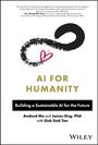 A Ma: AI for Humanity: Building A Sustainable AI for the Future, Buch