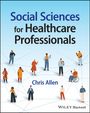 Chris Allen: Social Sciences for Healthcare Professionals, Buch