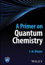 S. M. Blinder: A Primer on Quantum Chemistry, Buch