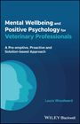 Laura Woodward: Mental Wellbeing and Positive Psychology for Veterinary Professionals, Buch