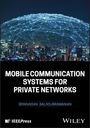 Srinivasan Balasubramanian: Mobile Communication Systems for Private Networks, Buch