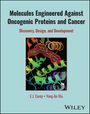 E. J. Corey: Molecules Engineered Against Oncogenic Proteins and Cancer, Buch