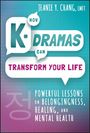 Jeanie Y Chang: How K-Dramas Can Transform Your Life, Buch
