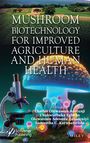 : Mushroom Biotechnology for Improved Agriculture and Human Health, Buch