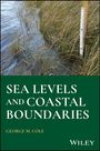 George M Cole: Sea Levels and Coastal Boundaries, Buch