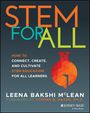 Leena Bakshi: Stem for All: How to Connect, Create, and Cultivate Stem Education for All Learners, Buch