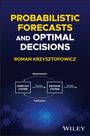 Roman Krzysztofowicz: Probabilistic Forecasts and Optimal Decisions, Buch