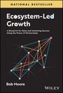 Bob Moore: Ecosystem-Led Growth, Buch