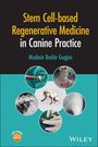 Mudasir Bashir Gugjoo: Stem Cell-based Regenerative Medicine in Canine Practice, Buch