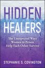 Stephanie S Covington: Hidden Healers, Buch