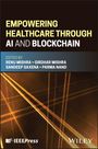Empowering Healthcare Through AI and Blockchain, Buch