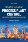 Norman P Lieberman: Troubleshooting Process Plant Control, Buch