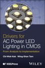 Chi-Wah Kok: Drivers for AC Power LED Lighting in CMOS, Buch
