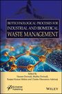 Biotechnological Processes for Industrial and Biomedical Waste Management, Buch