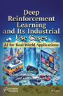 : Deep Reinforcement Learning and Its Industrial Use Cases, Buch