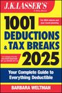Barbara Weltman: J.K. Lasser's 1001 Deductions & Tax Breaks 2025, Buch