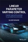 Olivier Sename: Linear Parameter Varying Control, Buch