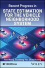 Yan Wang: Recent Progress in State Estimation for the Vehicle Neighborhood System, Buch