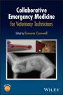 "Collaborative Emergency Medicine for Veterinary Technicians, edited by Simone Conwell. Bilder: Blutprobe, Hund, Röntgen."