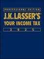 J K Lasser Institute: J.K. Lasser's Your Income Tax 2025, Professional Edition, Buch