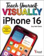 Guy Hart-Davis: Teach Yourself Visually iPhone 16, Buch