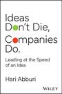 Hari Abburi: Ideas Don't Die. Companies Do., Buch