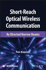 Ton Koonen: Short-Reach Optical Wireless Communication, Buch