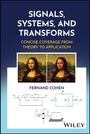 Fernand Cohen: Signals, Systems, and Transforms, Buch