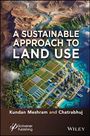 „Sustainable Approach to Land Use“ steht über einer futuristischen Stadt am Wasser mit Feldern und Bergen im Hintergrund.