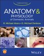 R Michael Akers: Anatomy and Physiology of Domestic Animals, Buch