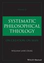 William Lane Craig: Systematic Philosophical Theology, Volume 3, Buch