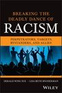 "BREAKING THE DEADLY DANCE OF RACISM: PERPETRATORS, TARGETS, BYSTANDERS, AND ALLIES." Silhouetten von jubelnden Menschen.